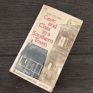 Vintage Caste and Class in a Southern Town by: John Dollard hardback book